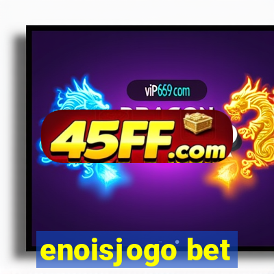 enoisjogo bet